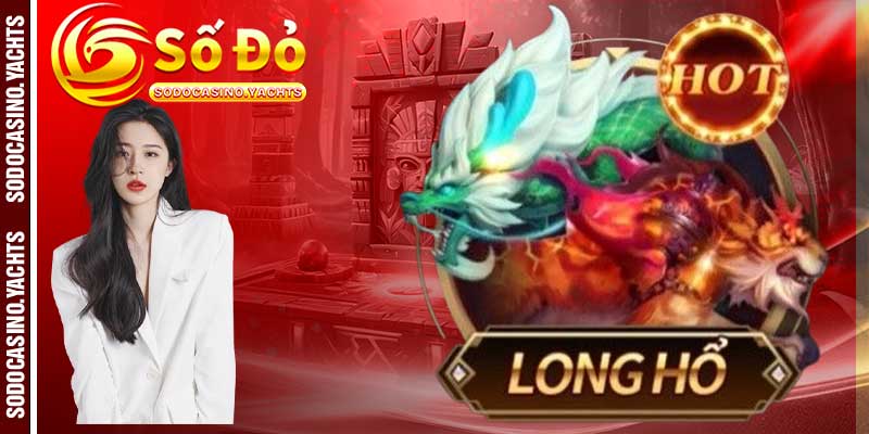 Những Mẹo Chơi Rồng Hổ Dễ Thắng Tiền Nhất 