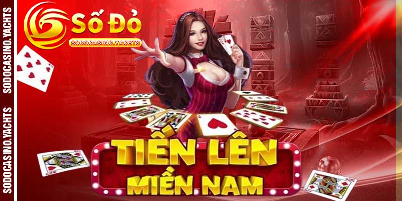 Giới Thiệu Trò Chơi Tiến Lên Miền Nam Tại SODO CASINO