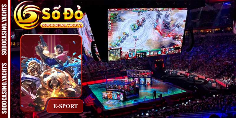 Các tựa game nổi bật tại Esports SODO CASINO
